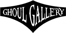 Ghoul Gallery